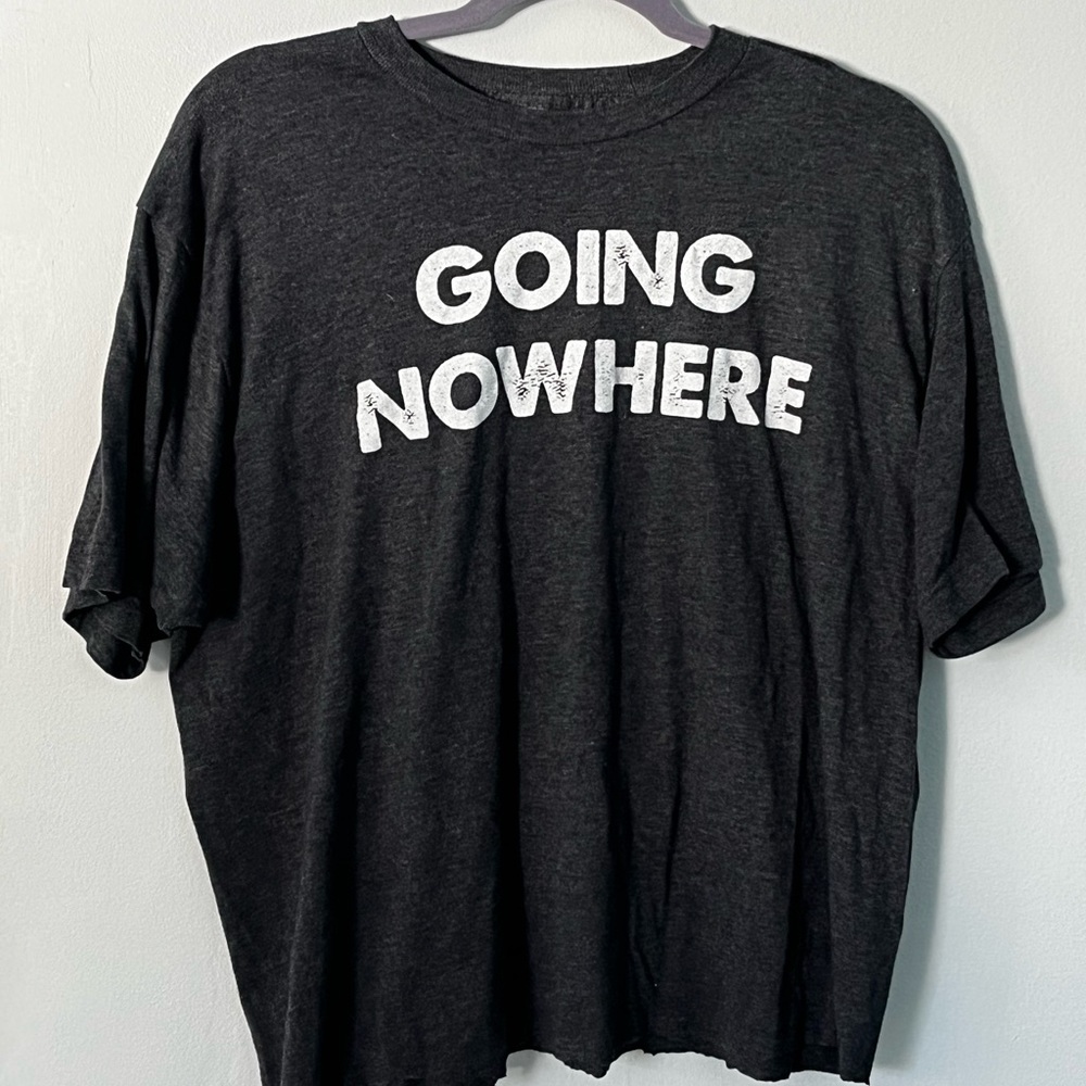 “Going Nowhere” Dark Gray T-Shirt